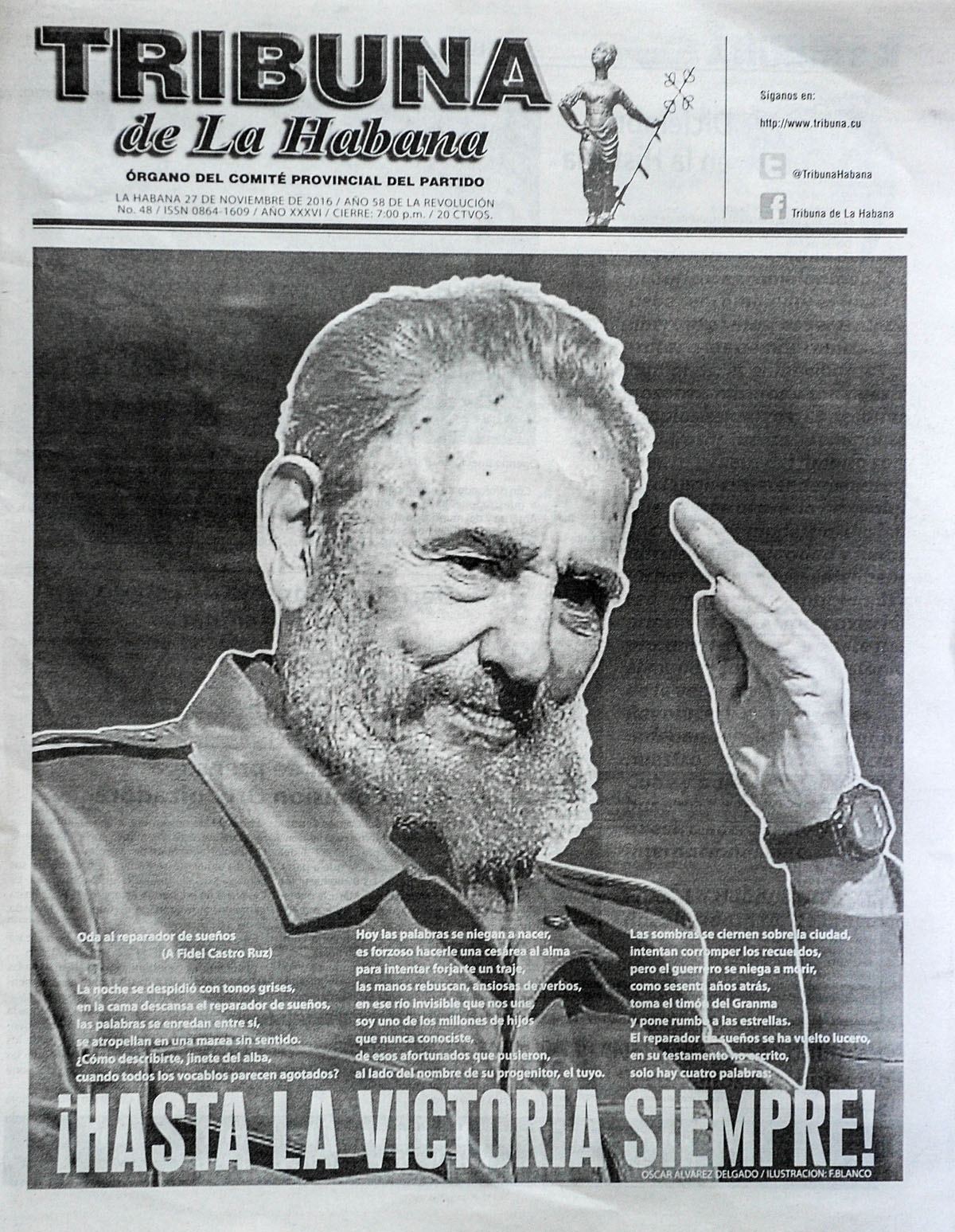 View of the front page of Cuban Tribuna de la Habana newspaper reading Until victory forever, Fidel! in Havana, on November 27, 2016,